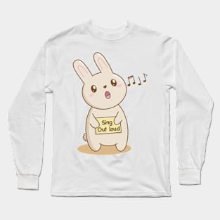 Bunny singing out loud! Long Sleeve T-Shirt